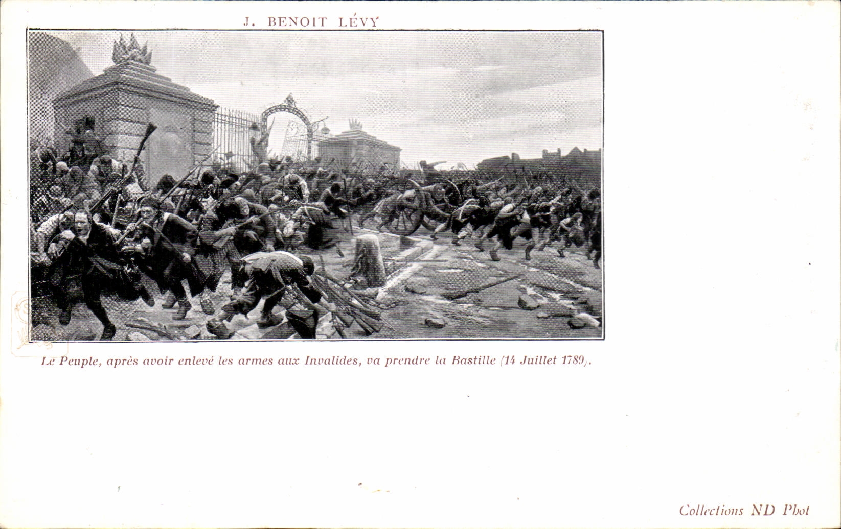 CPA Benoit Levy Le peuple Apres avoir enleve les armes aux Invalites Va prender Va Prendre La Bastille 1789