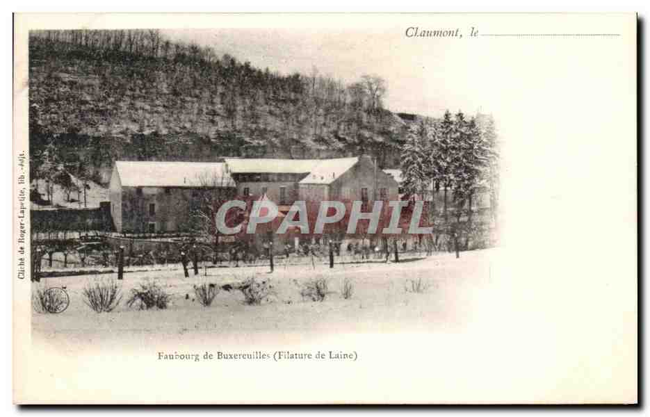 Faubourg de Buxereuilles (Filature de Laine) — Claumont — Cliché de Roger-Lapelle, Éd. 4015