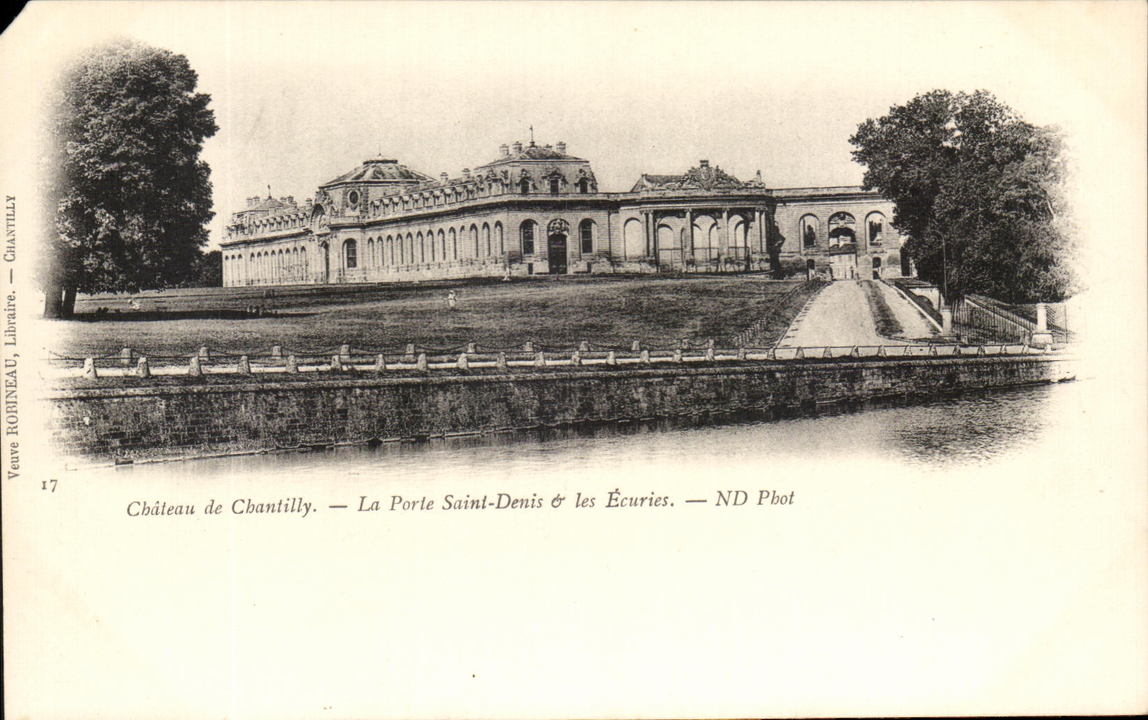 Château de Chantilly — La Porte Saint-Denis & les Écuries — Veuve ROINEAU, Libraire, Chantilly