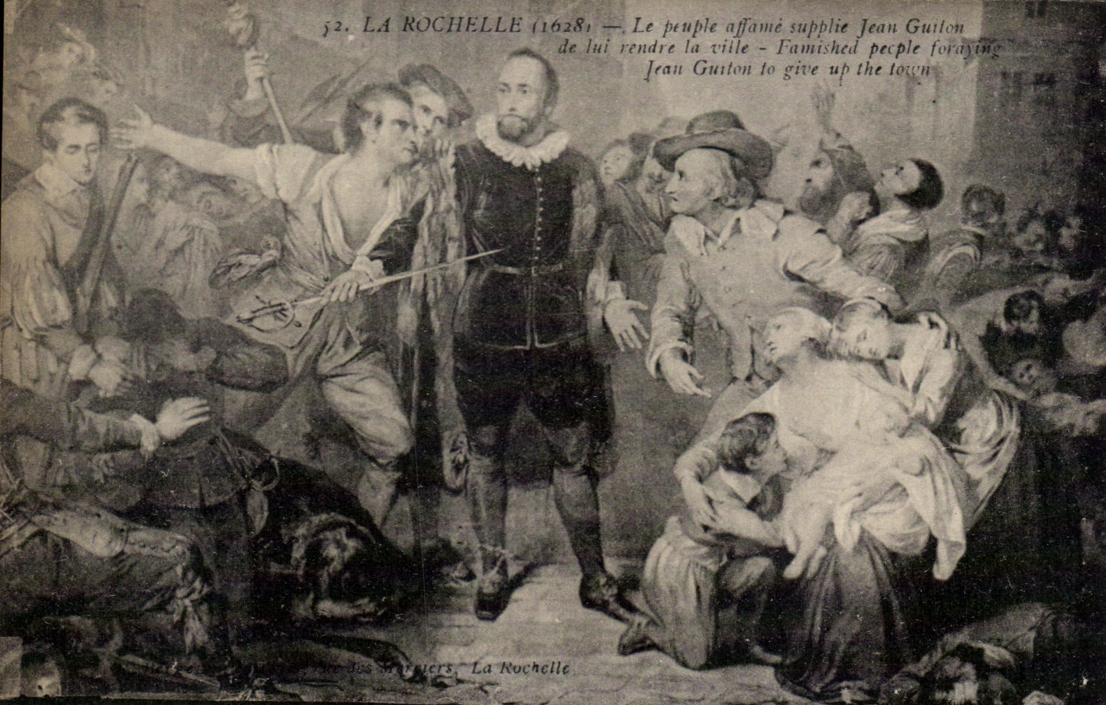 La Rochelle (1628) — Le peuple affamé supplie Jean Guitton de lui rendre la ville — Des Marriers, La Rochelle