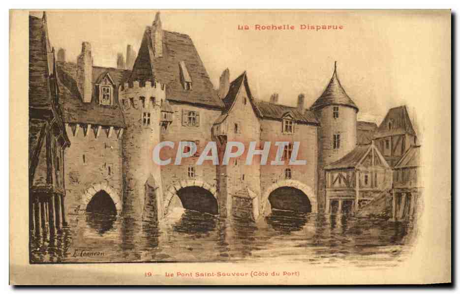 Le Pont Saint-Sauveur (Côte du Port) — La Rochelle Disparue — Édition de M. E. Cousseau
