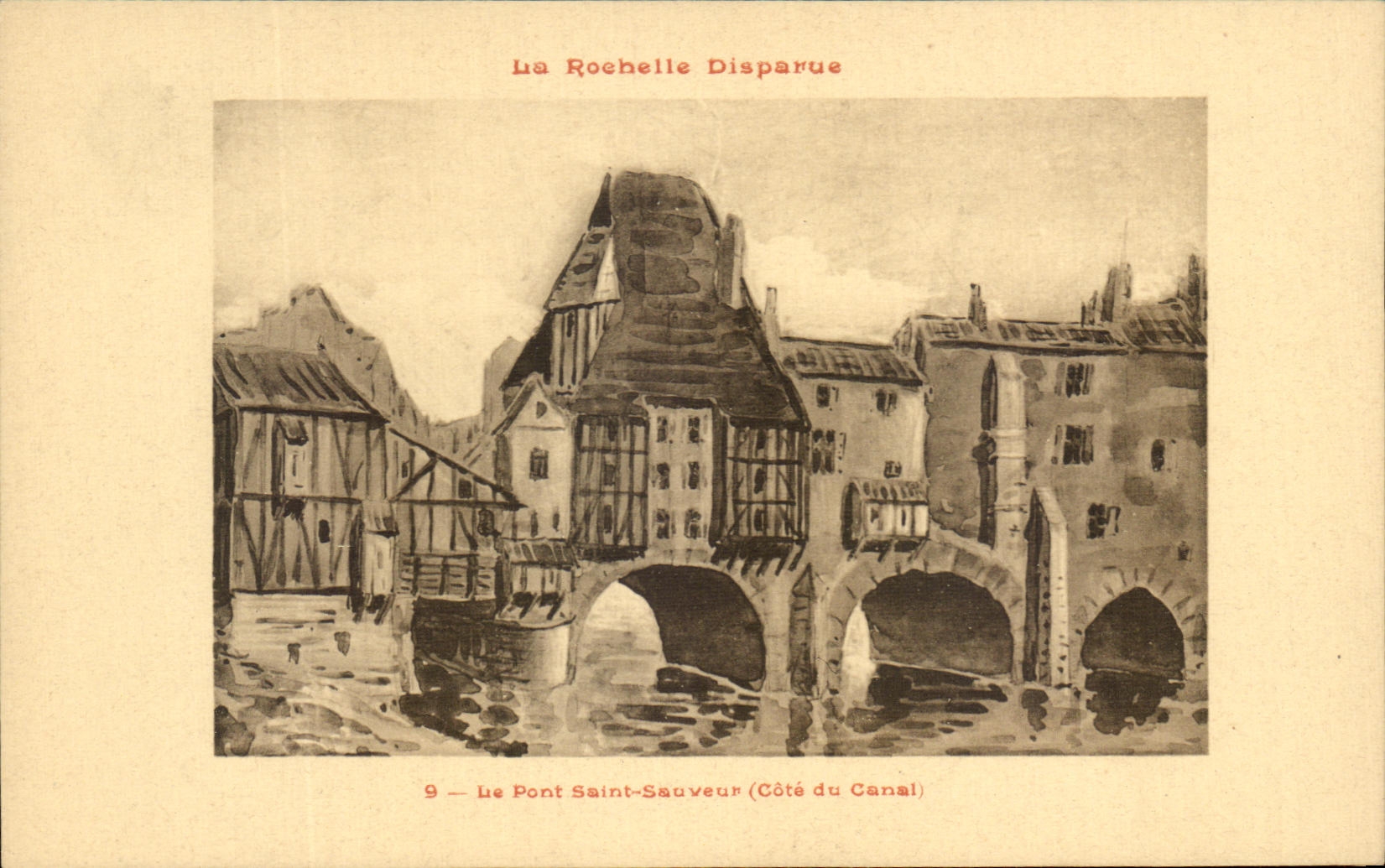 Disappeared La Rochelle — The Saint-Sauveur Bridge (Canal Side) — Edition by M. E. Conneau