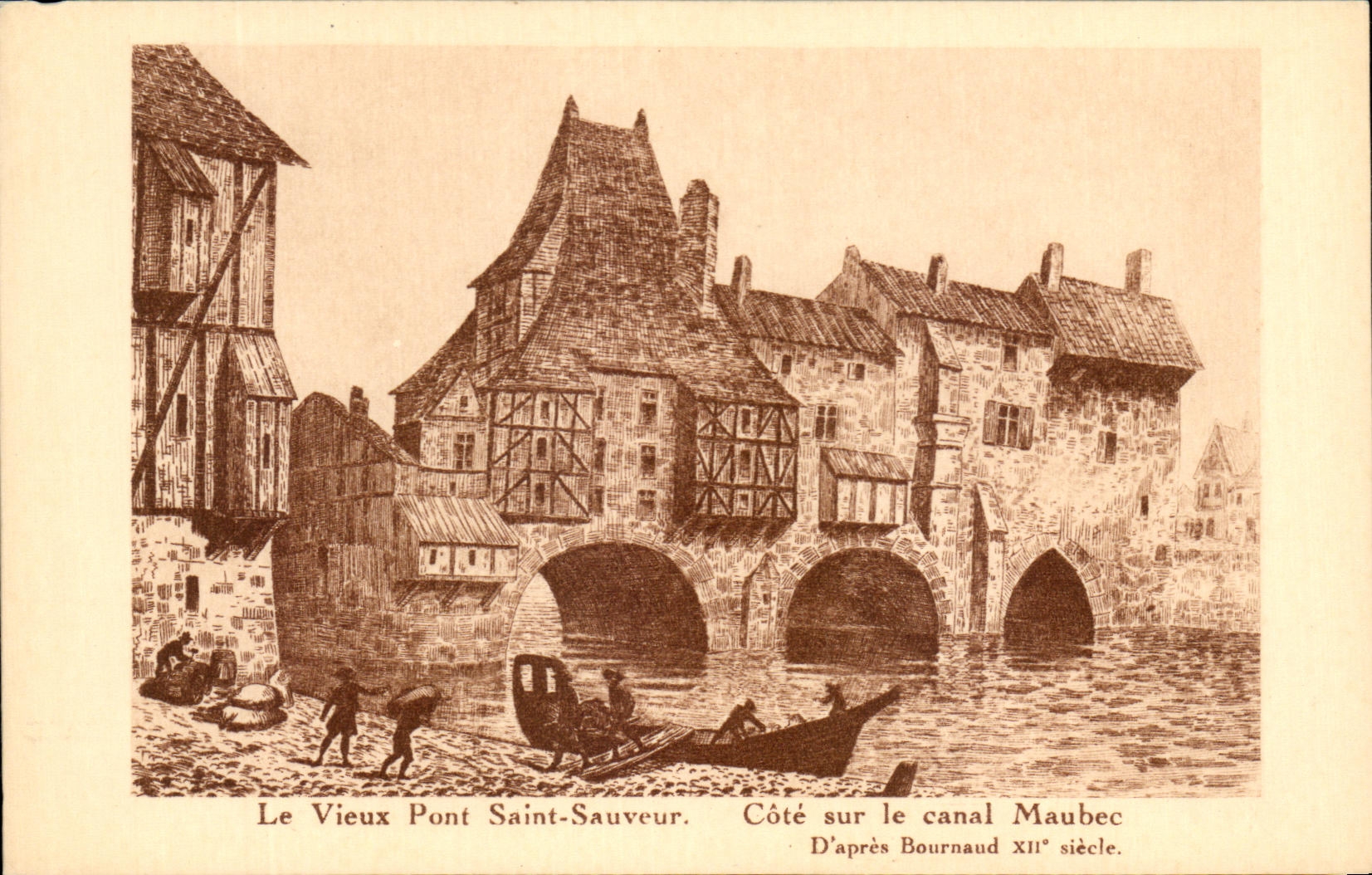 The Old Saint-Sauveur Bridge — Side on the Maubec Canal — After Bournaud 12th Century — Publisher F. Pijollet, La Rochelle