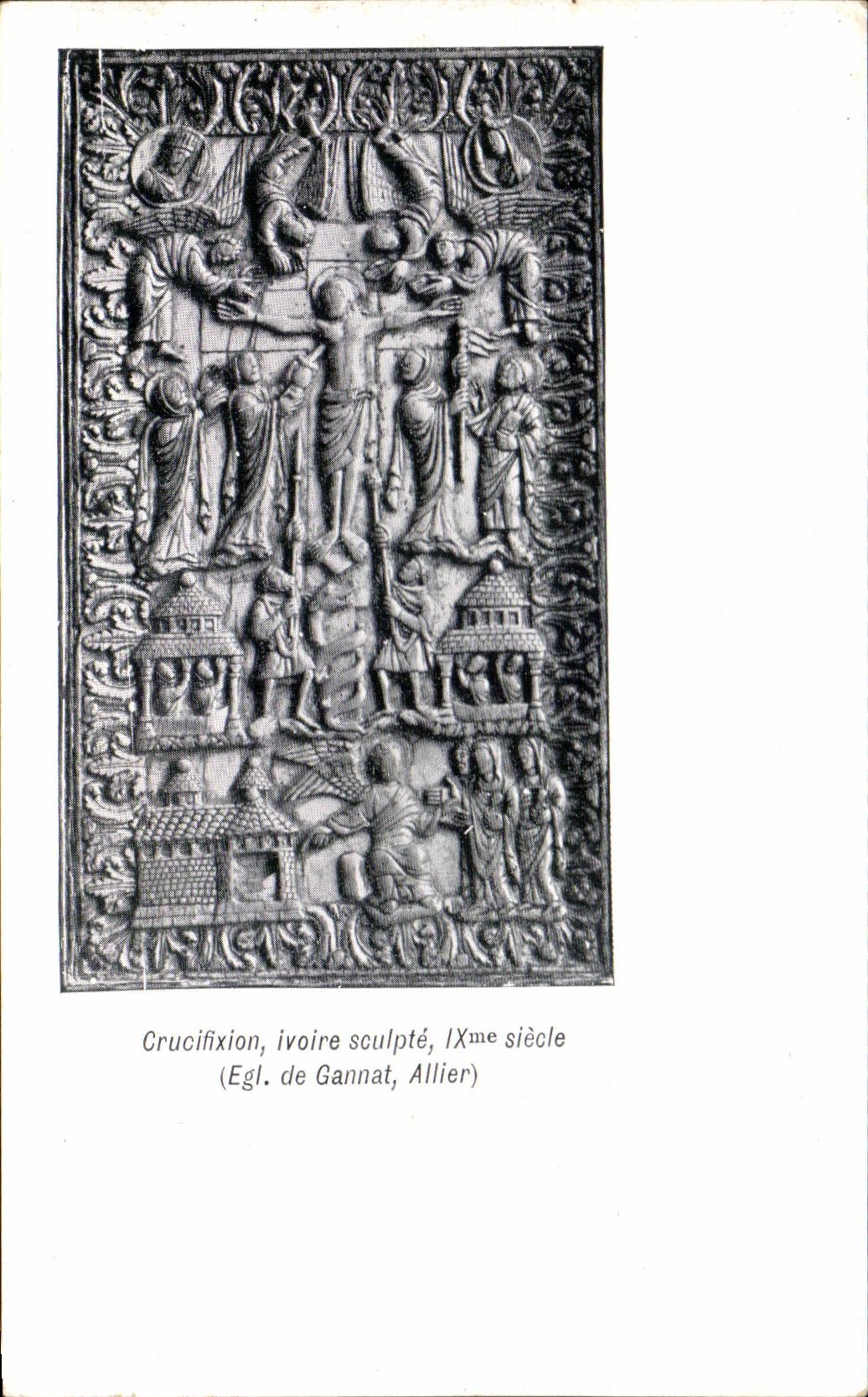 Crucifixion, ivoire sculpté, IXe siècle — (Egl. de Gannat, Allier) — Collection 'L'ART SACRÉ', CPAPHIL