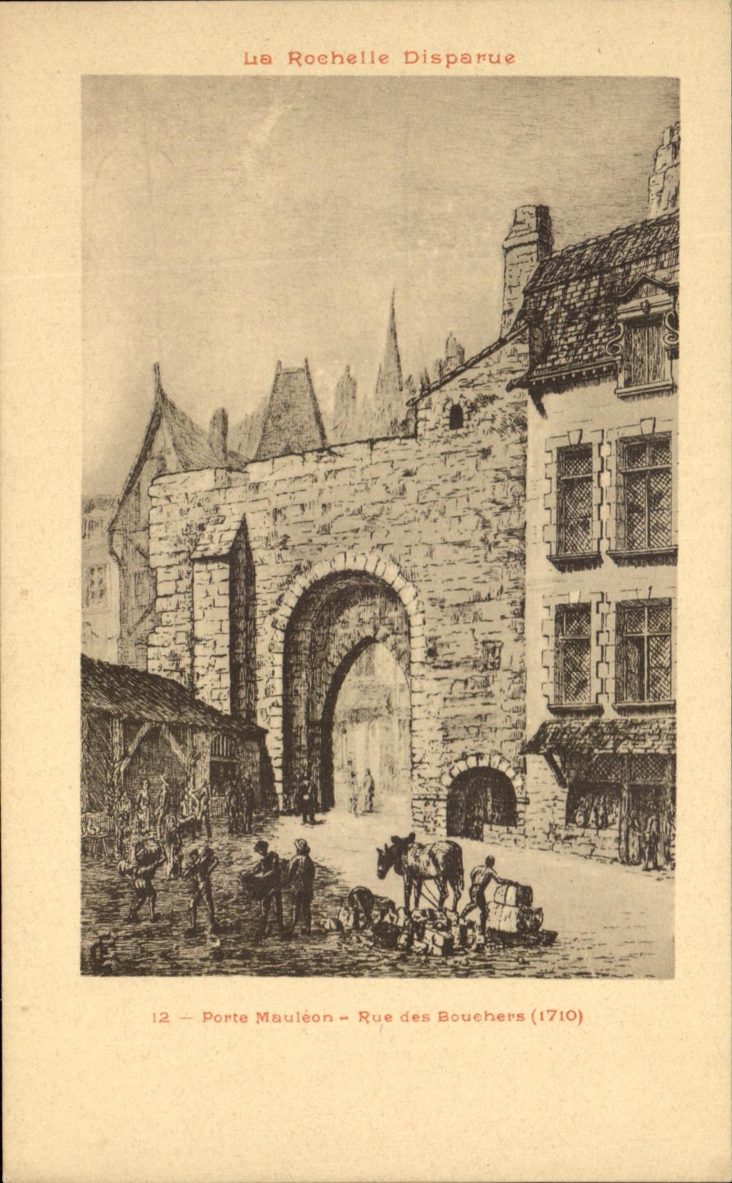 Porte Mauléon — Rue des Bouchers — La Rochelle Disparue (1710)