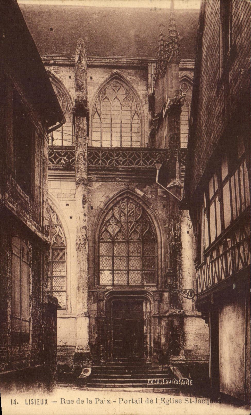 Lisieux — Rue de la Paix — Portail de l'Église Saint-Jacques — Palais du Rosaire, n°14
