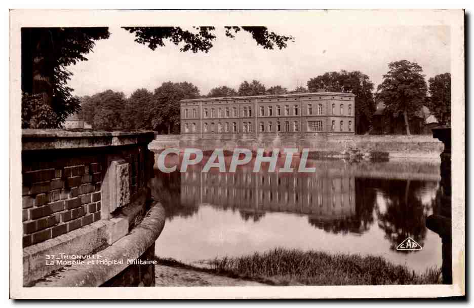 CPA Thionville Le Moselle et l'Hopital Militaire Militaria
