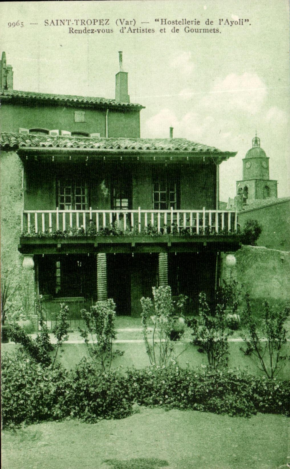 Saint-Tropez (Var) — Hostellerie de l'Ayoli — Rendez-vous d'Artistes et de Gourmets