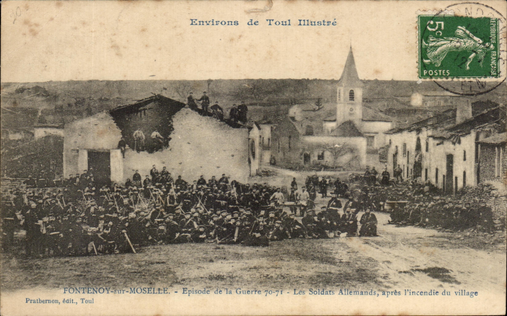 Fontenoy-sur-Moselle — Episode de la Guerre 70-71 — Les Soldats Allemands, après l'incendie du village — Pratbernon, édit., Toul