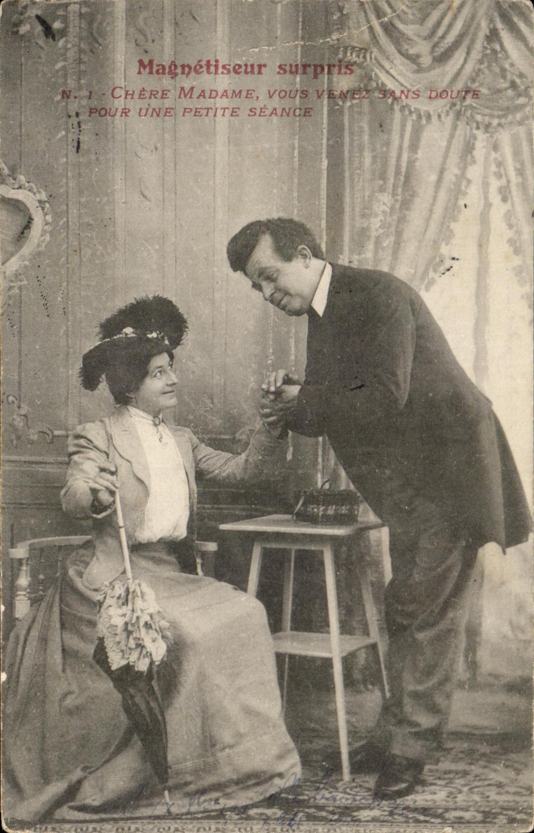 Magnétiseur surpris — N. 1 — Chère Madame, vous venez sans doute pour une petite séance — éditeur non visible