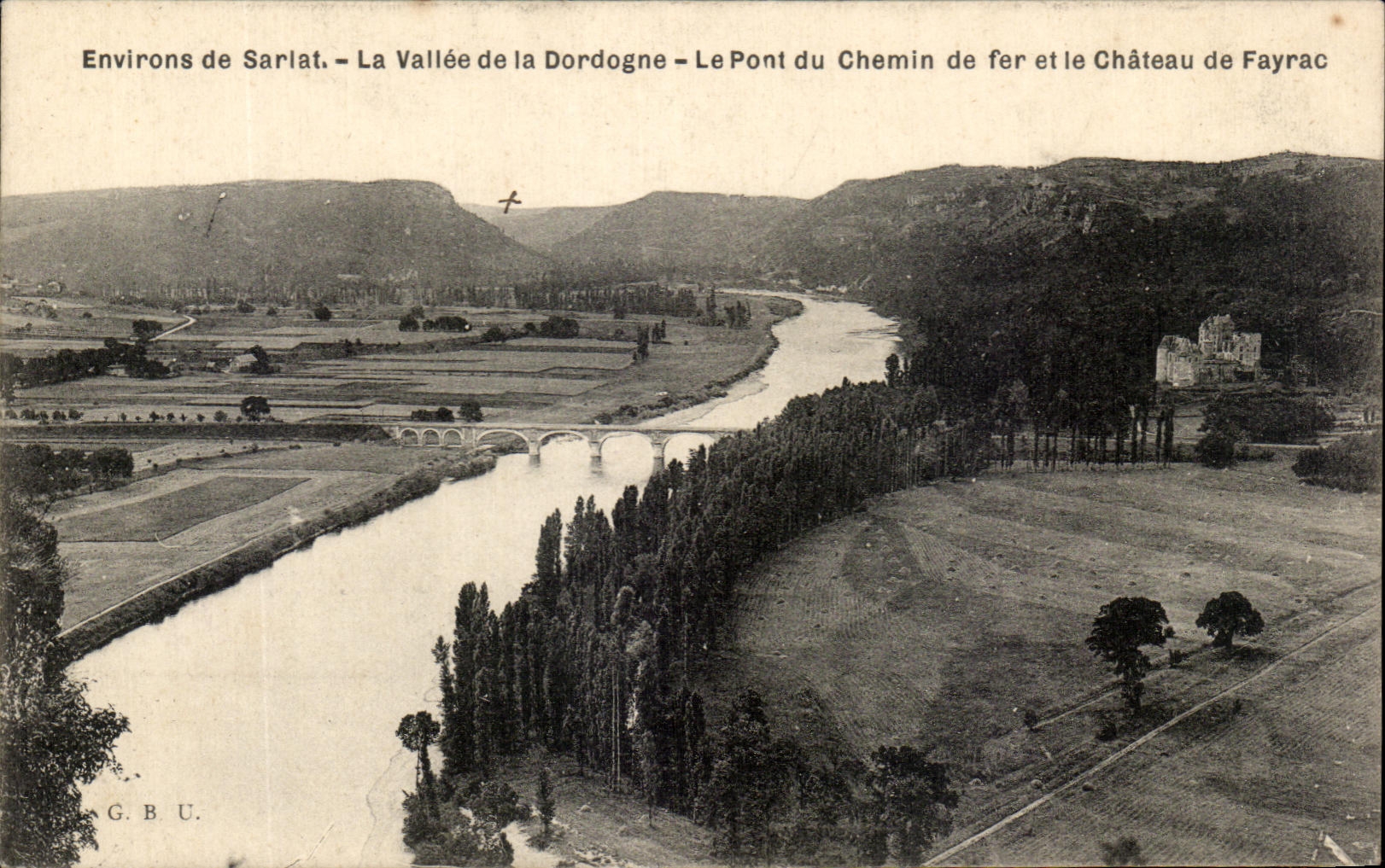 Environs de Sarlat — La Vallée de la Dordogne — Le Pont du Chemin de fer et le Château de Fayrac — G.B.U.