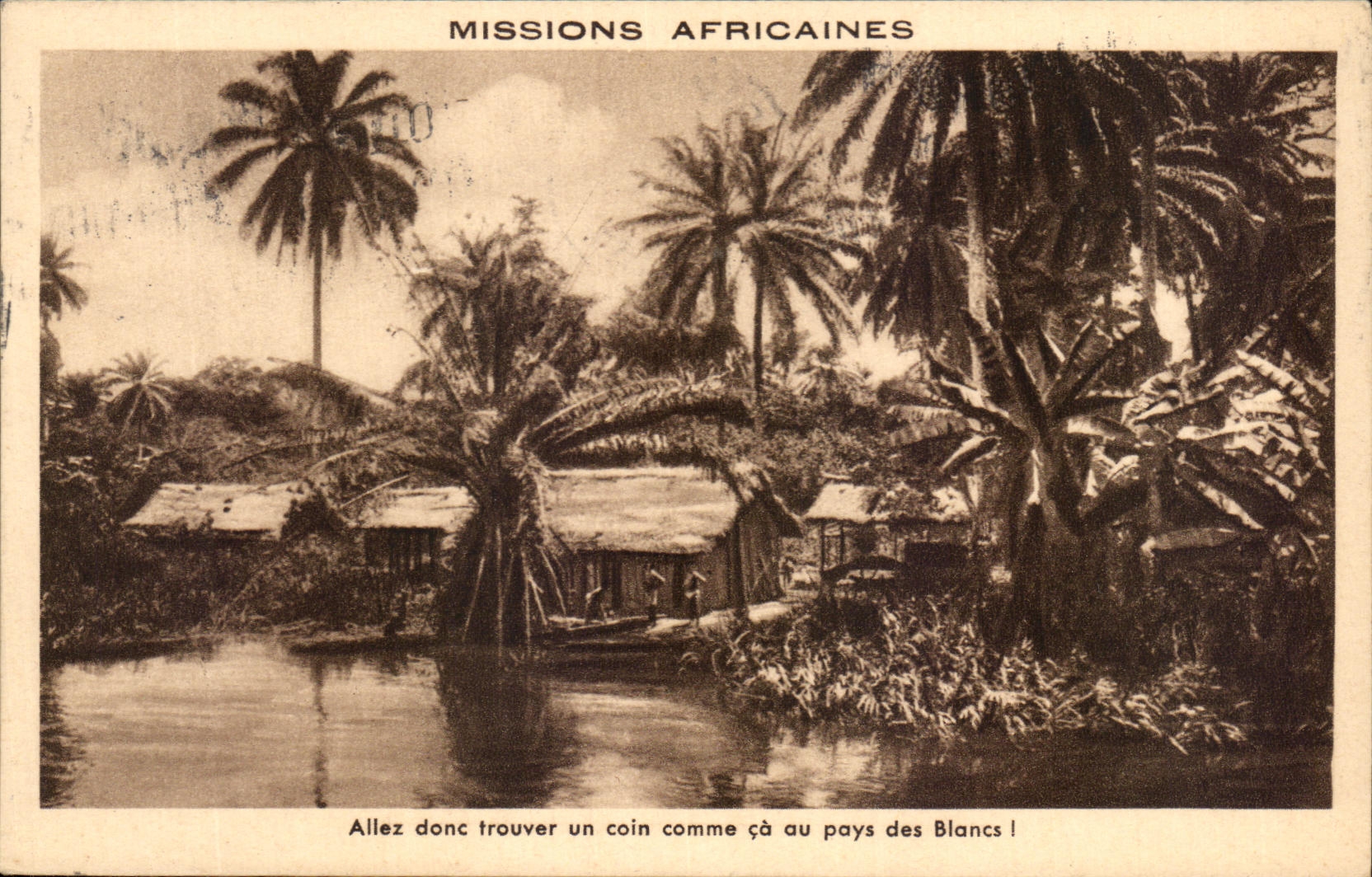 CPA Missons Africaines Allez Donc Trouver un coin Comme Ca pays Des Blancs Afrique