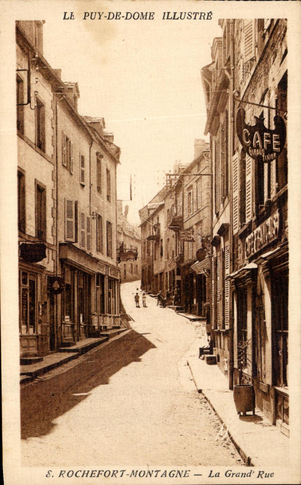 S. ROCHEFORT-MONTAGNE — La Grand' Rue — Le Puy-de-Dôme Illustré