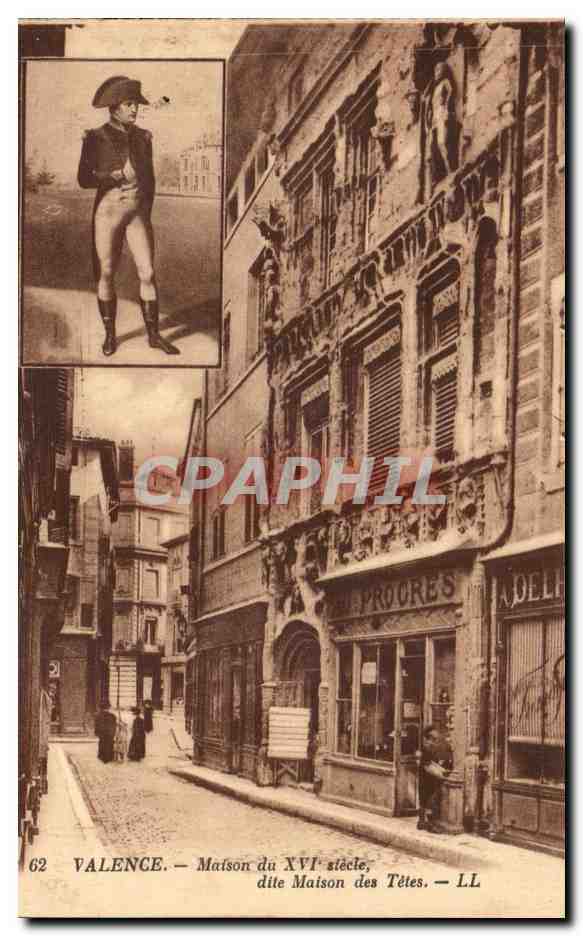 CPA Valence Maison du Dite Maison des Tetes Napoleon 1er