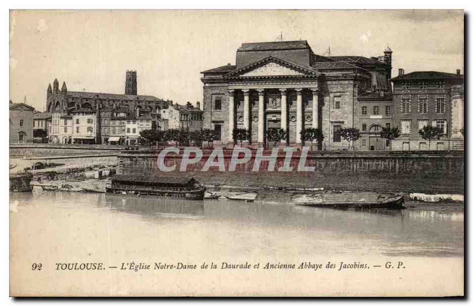CPA Toulouse L'Eglise Notre Dame de la Daurade et Ancienne Abbaye des Jacobins