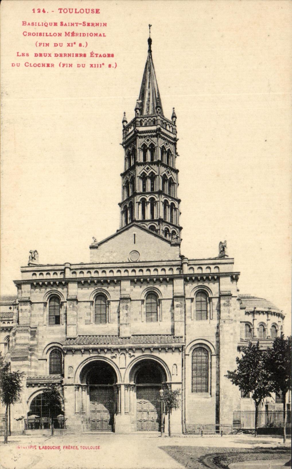 Toulouse - Basilique Saint-Sernin, croisillon méridional et deux derniers étages du clocher — Imprimeur Labouche Frères, Toulouse