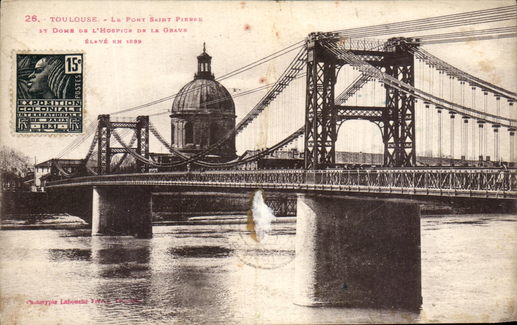 Toulouse - Le Pont Saint Pierre et Dôme de l'Hospice de la Grave - Élevé en 1889