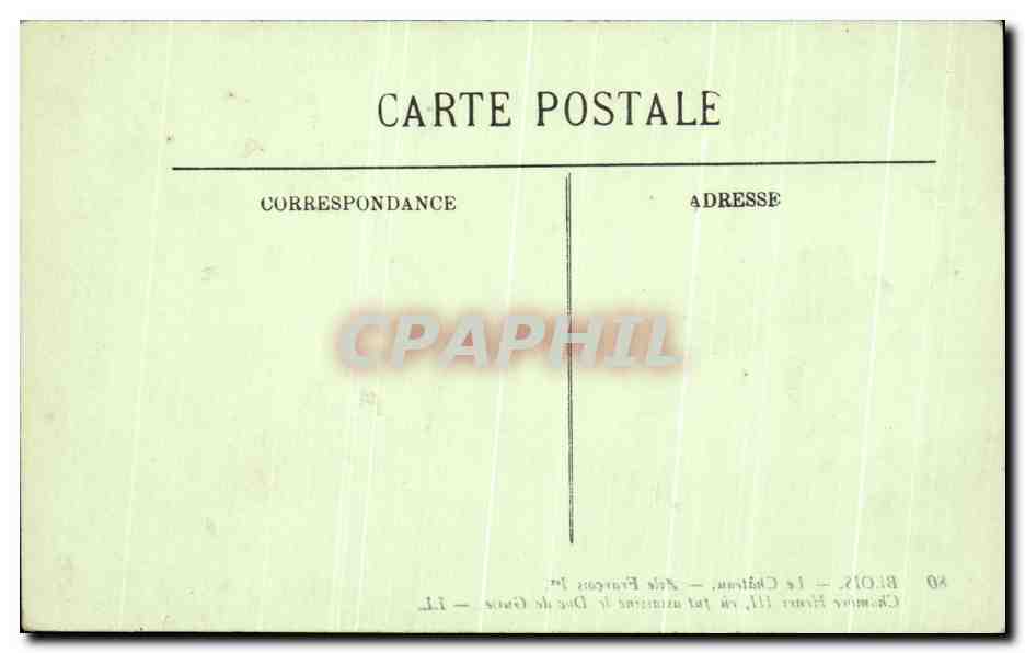 CPA Blois Le Chateau Aile Francois 1er Chambre Henri fut assassine le Duc de Guise — Rückseite