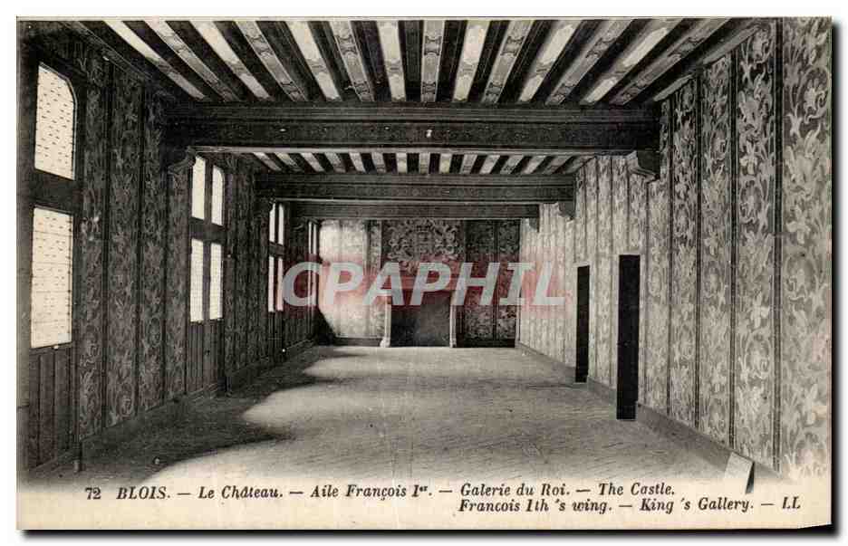 Blois — Le Château — Aile François Ier — Galerie du Roi — King's Gallery — I.L.