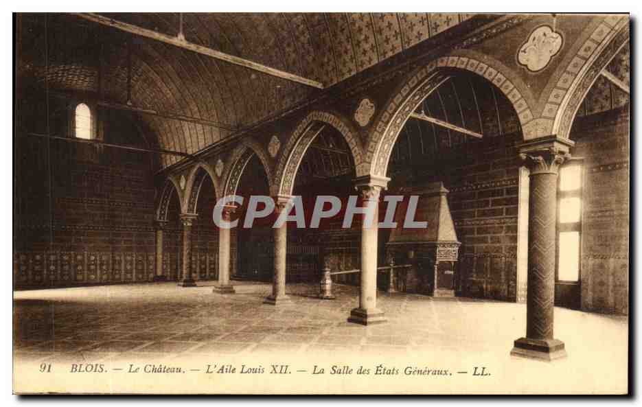 Blois — Le Château — L'Aile Louis XII — La Salle des États Généraux — LL.