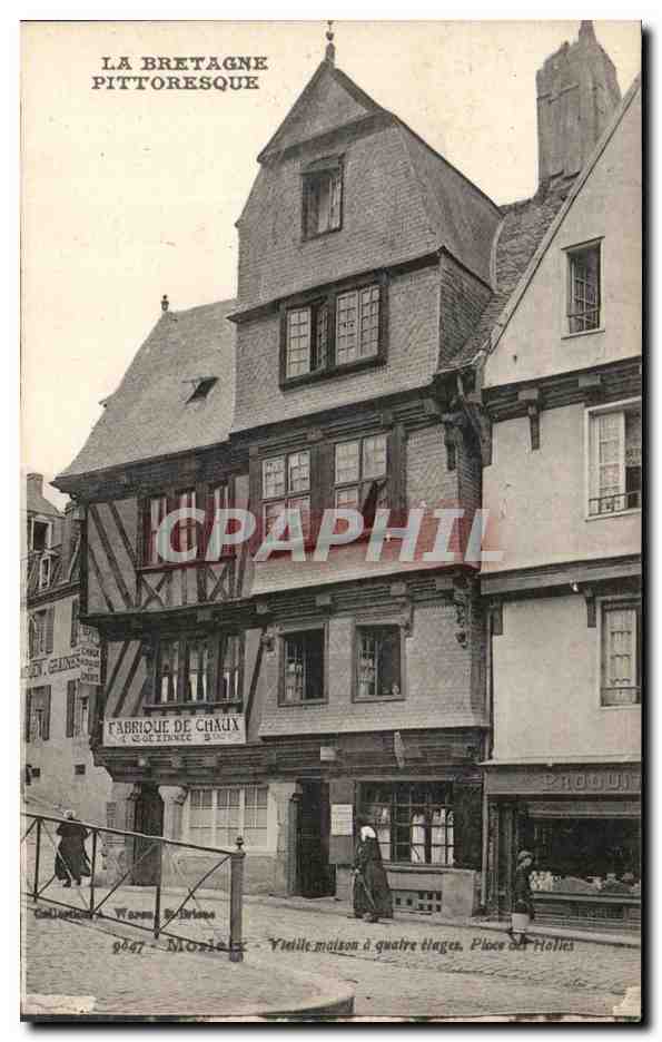 CPA La Bretagne Pittoresque Morlaix Vieille maison a quatre etages Place des halles 