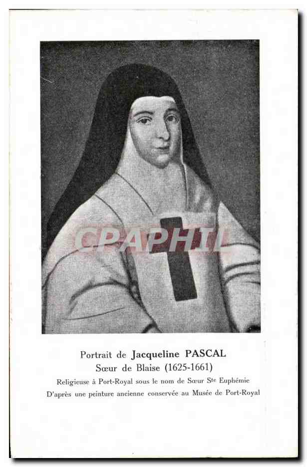 CPA Portait de Jacqueline Pascal Soeur De Blaise Religieuse A Port Royal Sous Le Nom De Soeur Ste Euphemie
