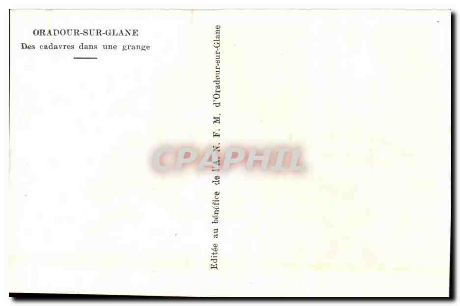 Oradour-sur-Glane — Corps in a Barn — Published for the Benefit of the A.F.N.F. M. d'Oradour-sur-Glane — Back