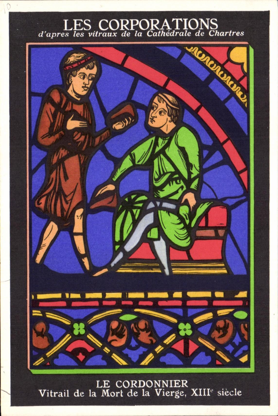Les Corporations — Le Cordonnier — d'après les vitraux de la Cathédrale de Chartres