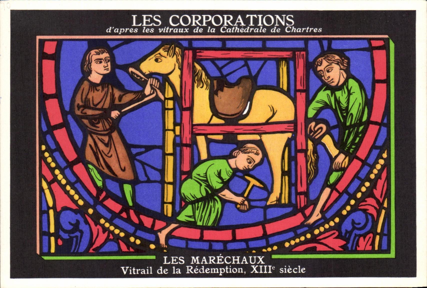 Les Maréchaux — Les Corporations d'après les vitraux de la Cathédrale de Chartres — édition spéciale