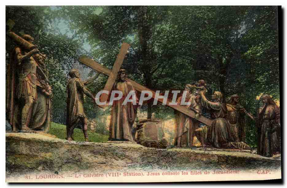 CPA Lourdes Le Calvaire Jesus Console les filles de Jerusalem