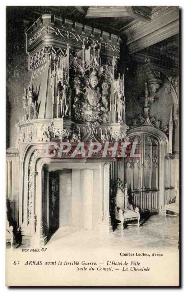 Arras avant la terrible Guerre — L'Hôtel de Ville — Salle du Conseil — La Cheminée — Charles Ledieu, Arras
