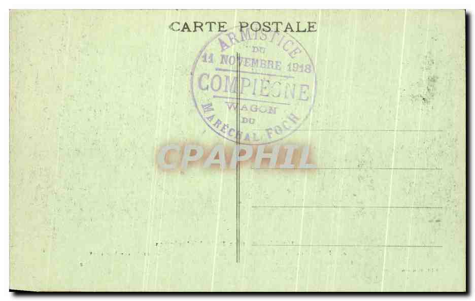 CPA Foret De Compiegne Signature de l'armistice Train du Marechal Foch Militaria — Verso
