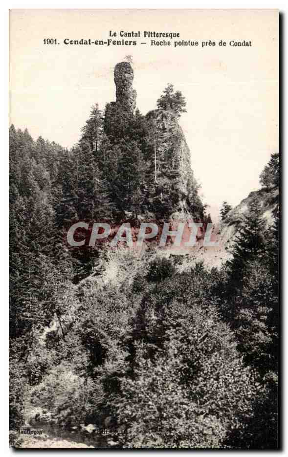 CPA Cantal Pittoresque Condat en Feniers Roche pointue pres de Condat