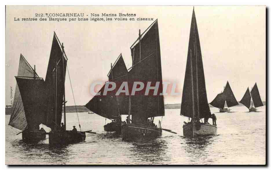 CPA Concarneau Nos Marins Bretons Le rentree des Barques par brise legere les voiles en ciseaux Bateaux