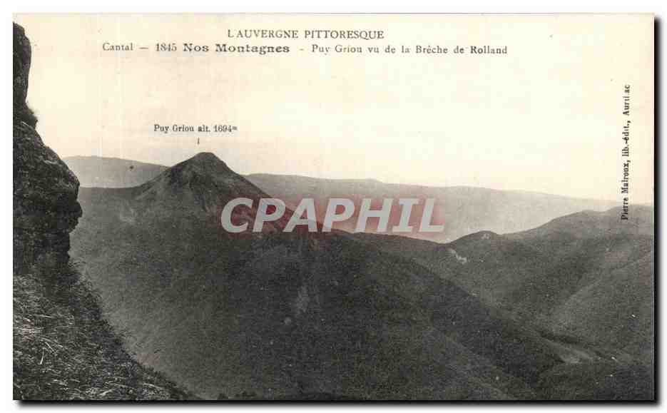 CPA L'Auvergne Pitteresque Cantal Nos montagnes Puy Griou vue de la Breche de Rolland