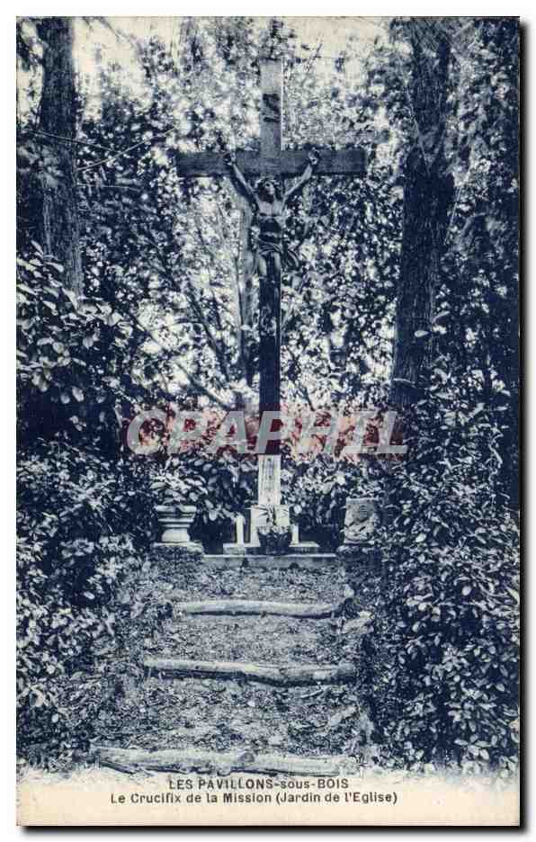 CPA Les Pavillons sous Bois Le Crucifix de la Mission 