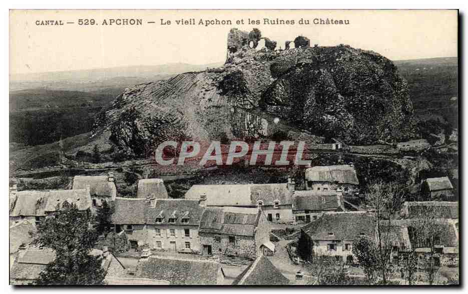 CPA Cantal Apchon Le Viell Apchon Et Les Ruines Du Chateau