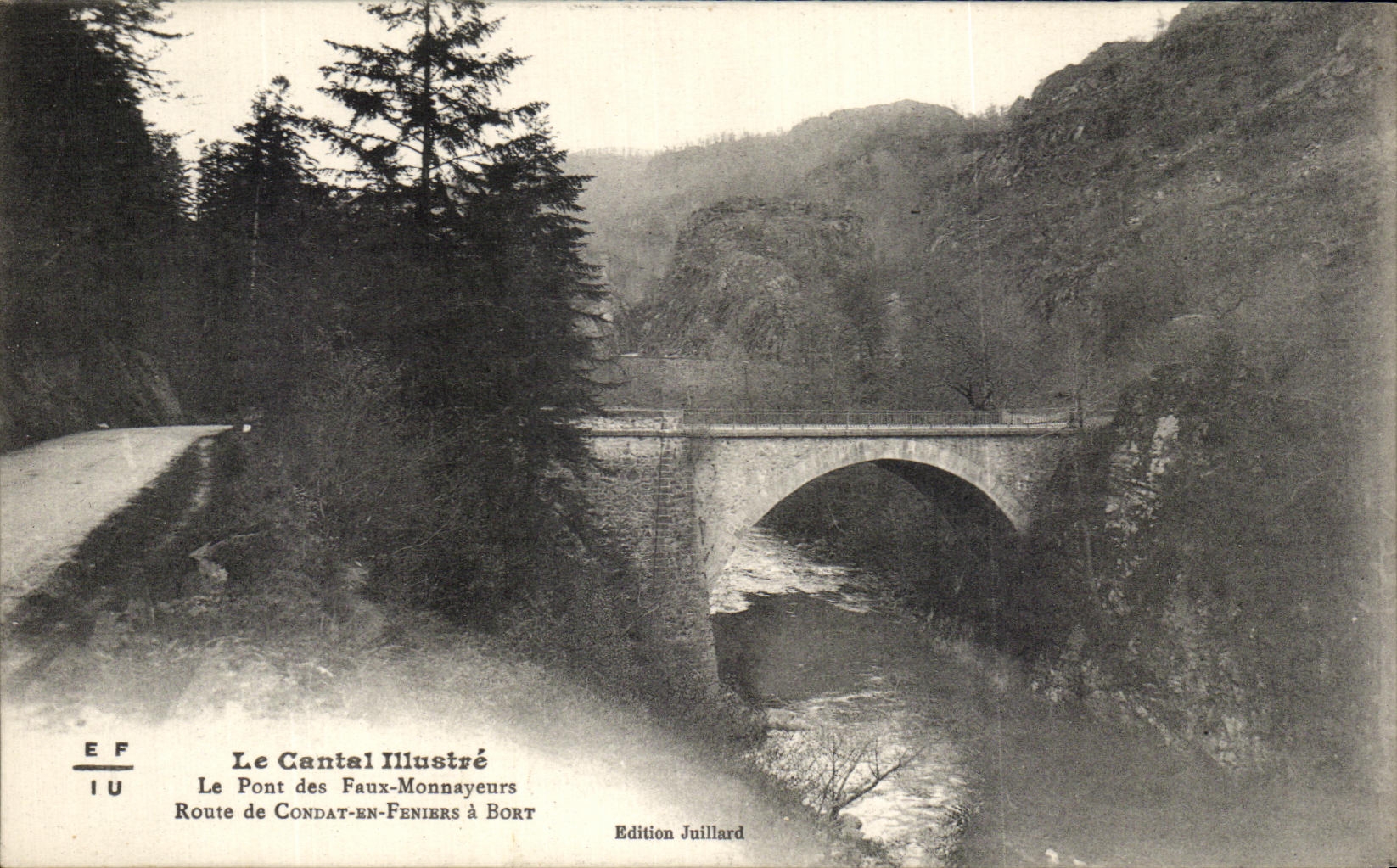 CPA Le Cantal Illustre Le Pont Des Faux Monnayeurs route De Condat En Feniers A Bort