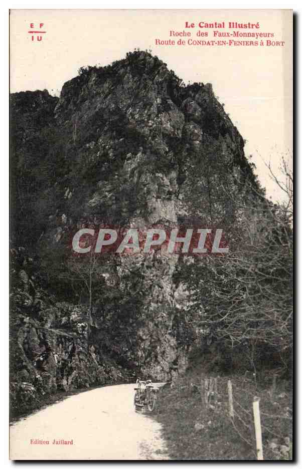 CPA Le Cantal Illustre Roche Des Faux Monnayeurs Route De Condat En Feniers A Bort
