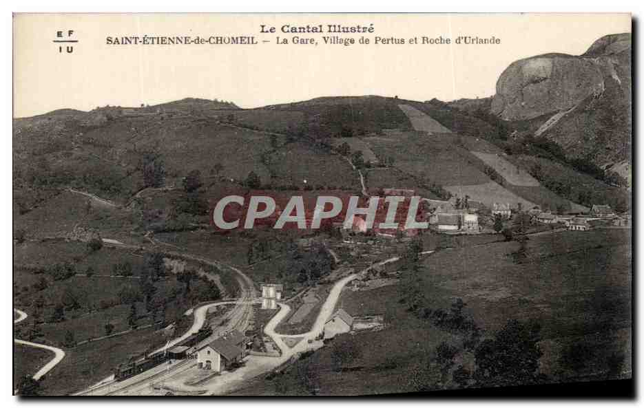 CPA Le Cantal illustre Saint Etienne De Chomeil La Gare Village De Pertus Et Roche d'Urlande Train 