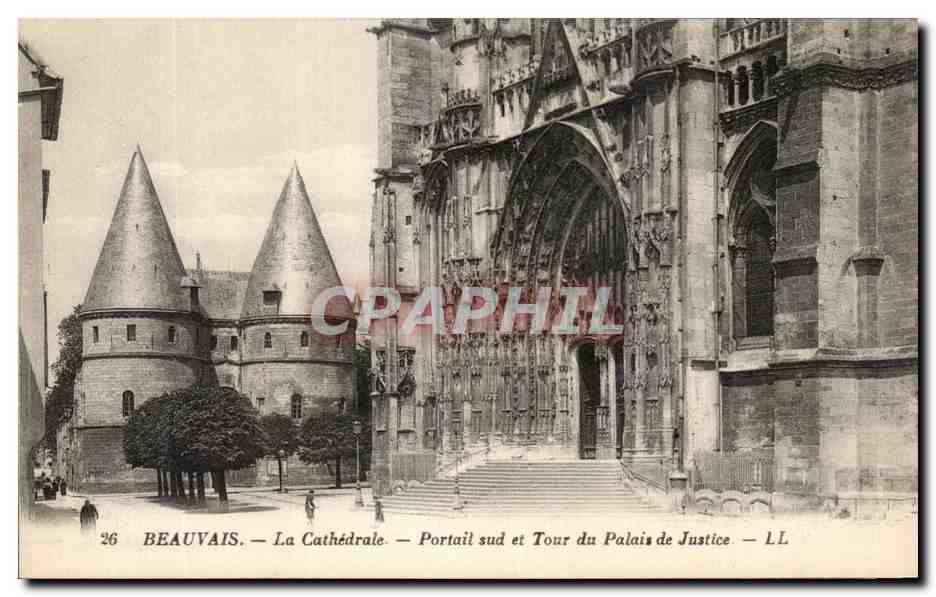 Beauvais — La Cathédrale — Portail sud et Tour du Palais de Justice — LL