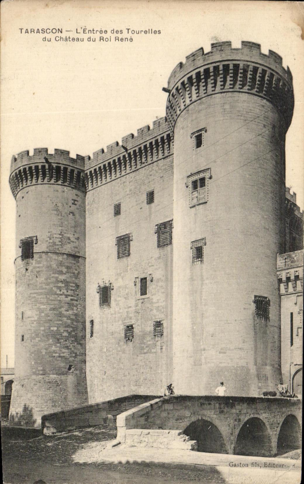Tarascon — L'Entrée des Tourelles du Château du Roi René — Gaston fils, Editeur