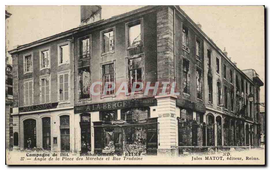 Bombardement von Reims — Ecke der Place des Marchés und Rue Trudaine — Jules MATOT, Verlag, Reims