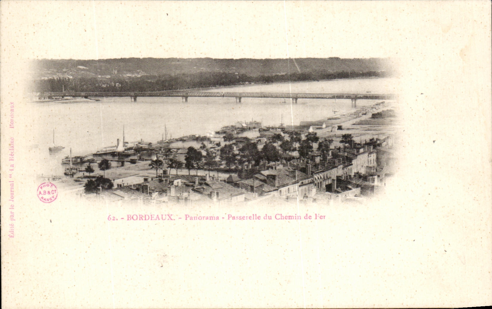 Bordeaux — Panorama — Passerelle du Chemin de l'Er — Éditée par le Journal « La Réclame » Bordeaux