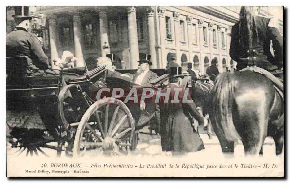 Bordeaux — Fiestas Presidenciales — El Presidente de la República pasa frente al Teatro — Marcel Delbey, Puototype, Bordeaux