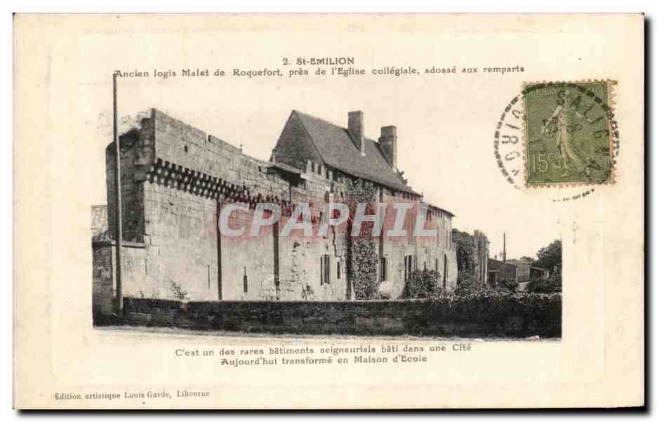 St-Émilion — Ancien logis de Roquefort, près de l'église collégiale, adossé aux remparts — Édition artistique Louis Garde, Libourne