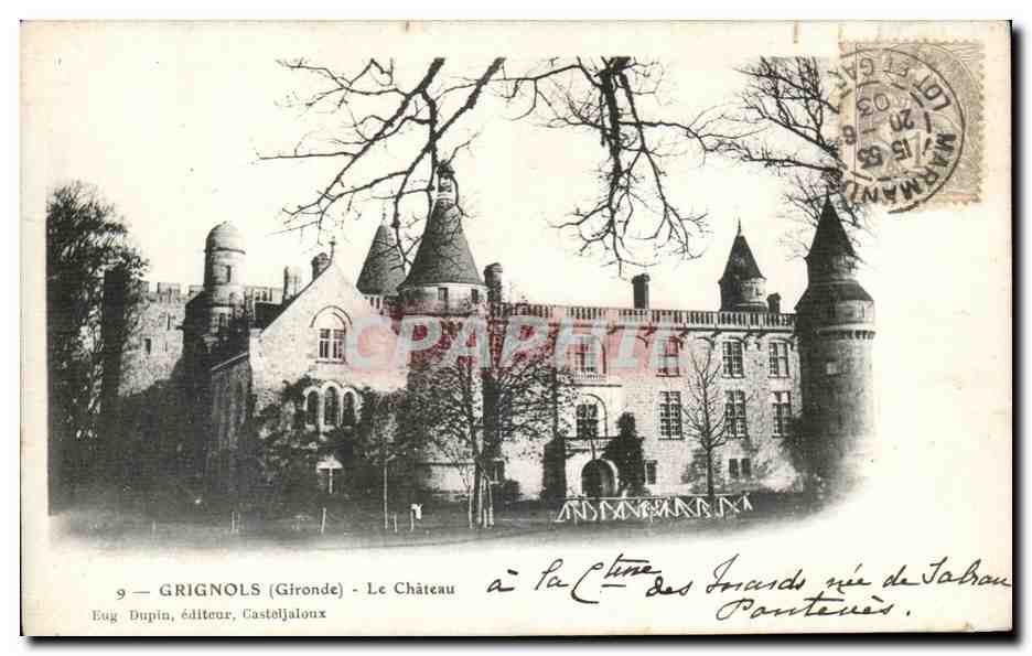 Grignols (Gironde) - Le Château — Eug. Dupin, éditeur, Casteljaloux, n°9 - Recto