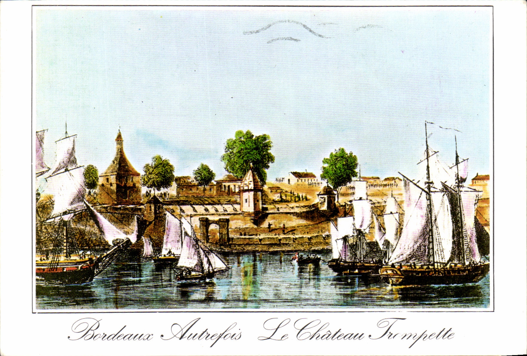 CPM Bordeaux autrefois Le chateau Trompette Bateaux