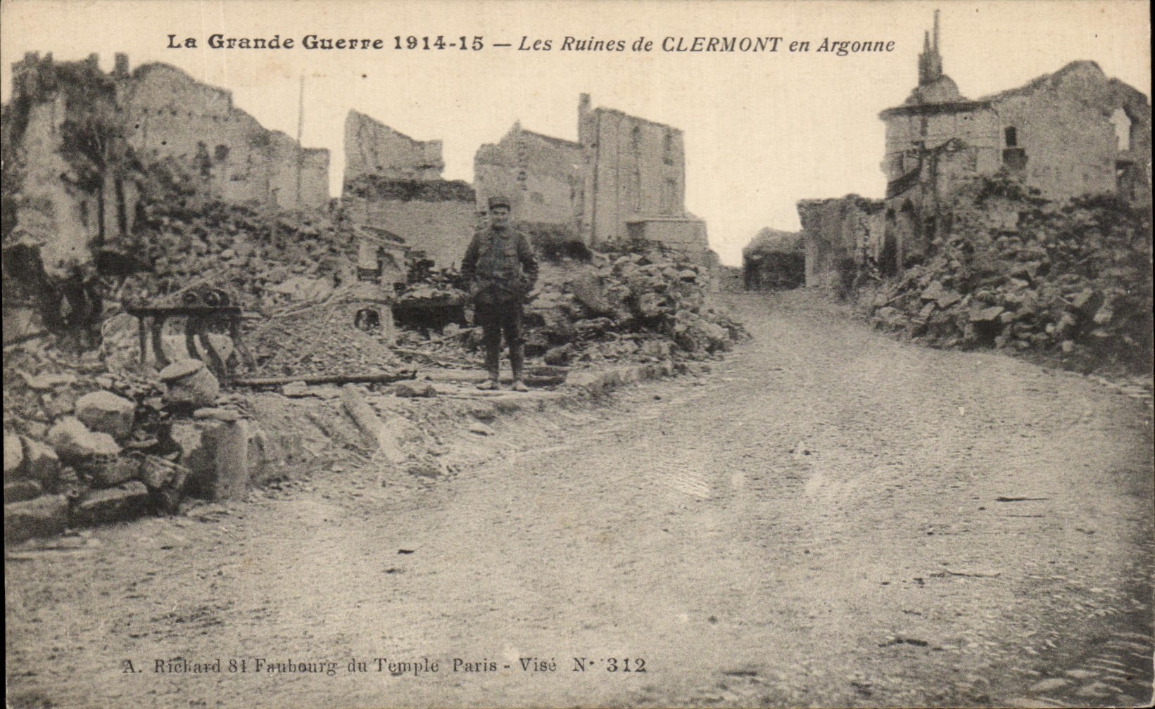Les Ruines de CLERMONT en Argonne — La Grande Guerre 1914-15 — A. Richard 81 Faubourg du Temple Paris - Visé N°312