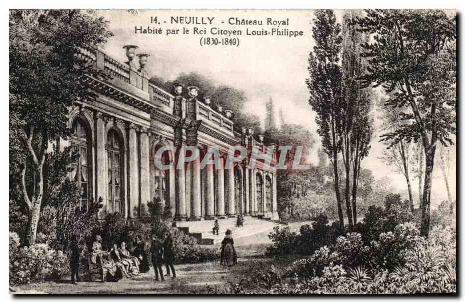 CPA Neuilly Chateau Royal Habite par le Roi Citoyen Louis Philippe 1830 1840